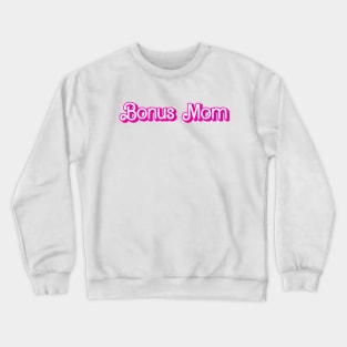 Bonus Mom Crewneck Sweatshirt